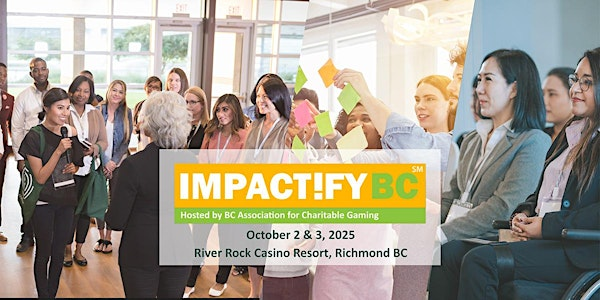IMPACT!FY BC Conference  October 2 & 3, 2025 | River Rock Casino Resort