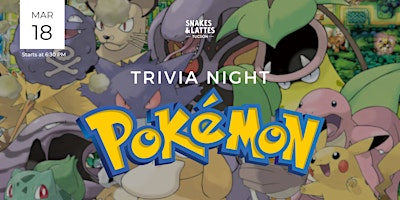 Pokémon GEN 1 Trivia Night - Snakes & Lattes Tucson | Snakes & Lattes Tucson