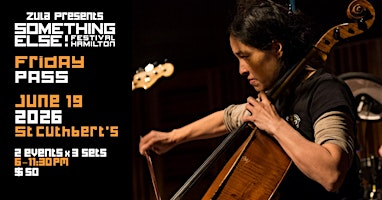 Friday Evening PASS | 2026 Something Else! Festival | St. Cuthbert's Presbyterian Church