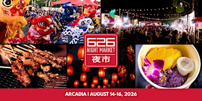 626 Night Market - Arcadia | August 14-16, 2026 | Santa Anita Park