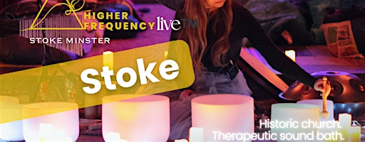 Higher Frequency Live™ @Stoke Minster |Therapeutic Sound & Music Meditation | Stoke Minster, Glebe Street, Stoke-on-Trent, UK