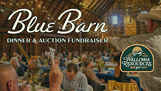 Blue Barn Dinner & Auction Fundraiser | 63327 Tenderfoot Valley Rd