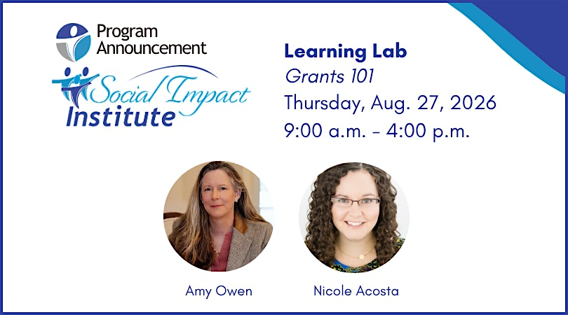 Social Impact Institute Learning Lab:  Grants 101 | Claude Moore Nonprofit Training Center