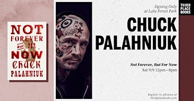 SIGNING EVENT: Chuck Palahniuk — 'Not Forever, But For Now' | Third Place Books