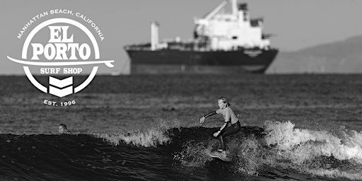 Surf Series Event #3 Presented by El Porto Surf Shop | El Porto | El Porto