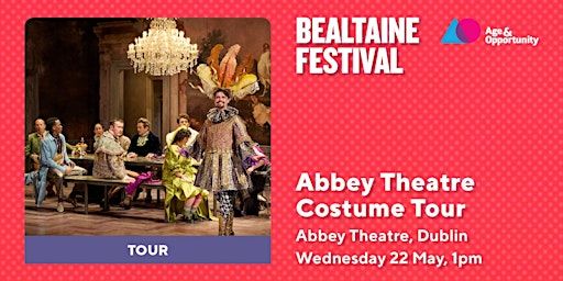 Bealtaine 2024: Abbey Theatre Costume Tour | Abbey Theatre