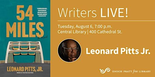Leonard Pitts Jr.: "54 Miles" | Enoch Pratt Free Library