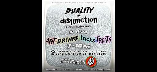 Duality & Disfunction | 2242 Monitor St