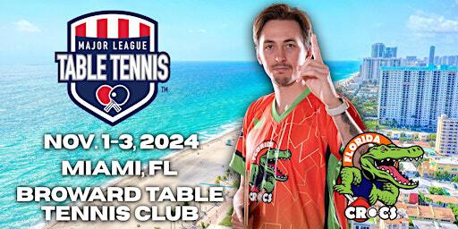 Major League Table Tennis | Miami, FL | November 1, 2024 | Broward Table Tennis Club