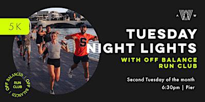 Tuesday Night Lights with Off Balance Run Club | Armature Works