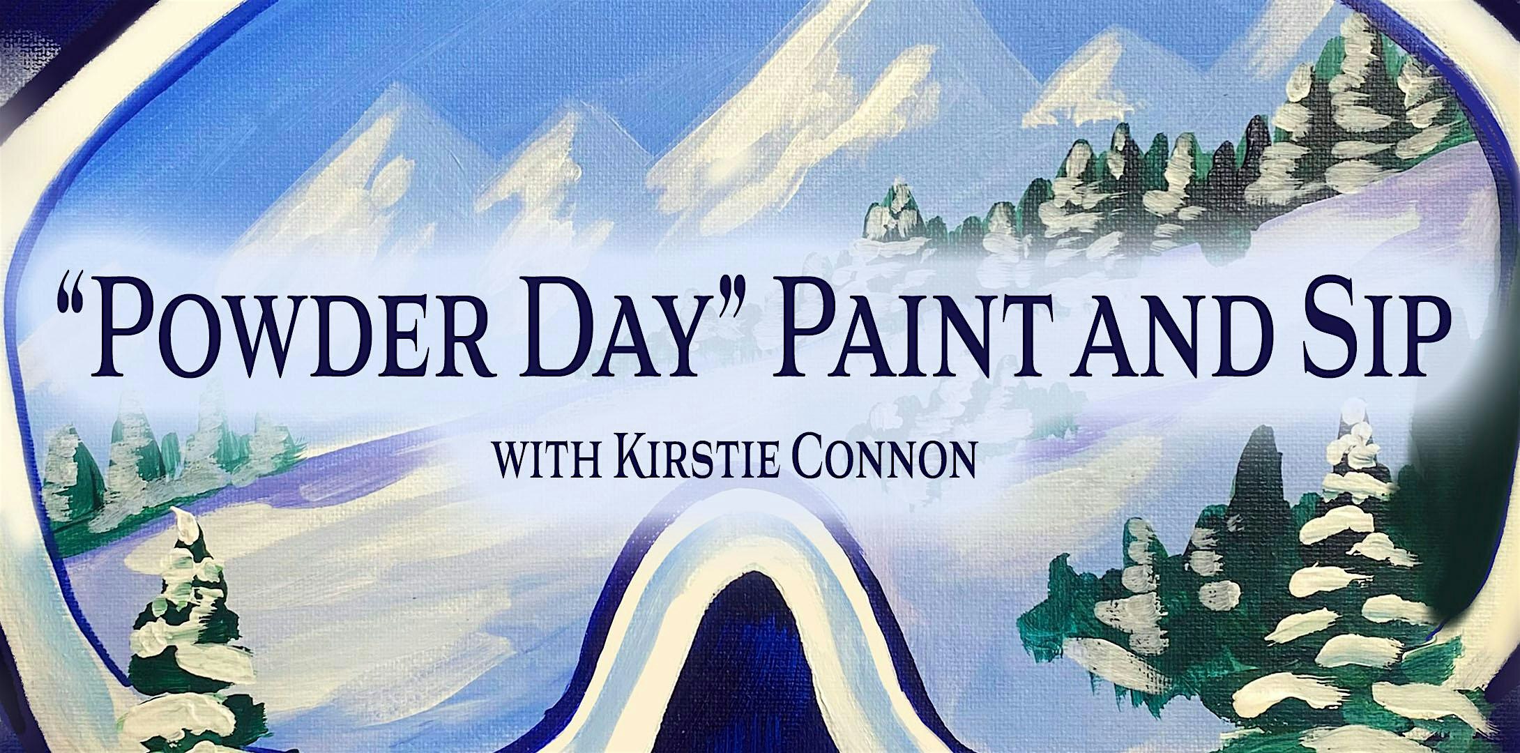 "Powder Day" Paint and Sip | Saved by the Wine