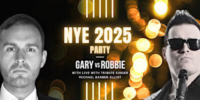 NYE 2025 PARTY - GARY vs ROBBIE LIVE TRIBUTE + AFTER PARTY TILL 2AM | Sunderland Road