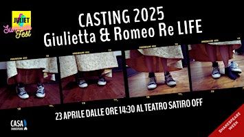 CASTING "Giulietta & Romeo Re Life" | Teatro Satiro Off