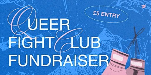 Queer Fight Club FUNDRAISER | Where Else?
