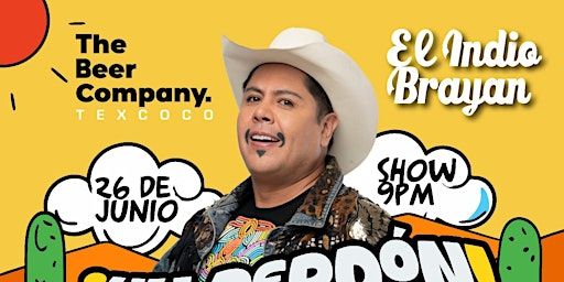 El Indio Brayan presenta "¡Uy perdón! ¿Rosa te pisé?" | Comedia | Texcoco | The Beer Company Texcoco