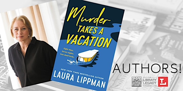 Authors! with Laura Lippman | Main Library - Toledo Lucas County Public Library