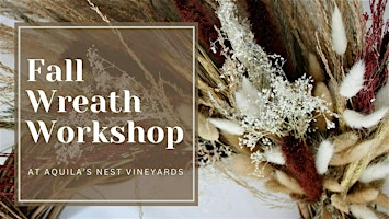Fall Wreath Workshop at Aquila's Nest Vineyards | Aquila's Nest Vineyards