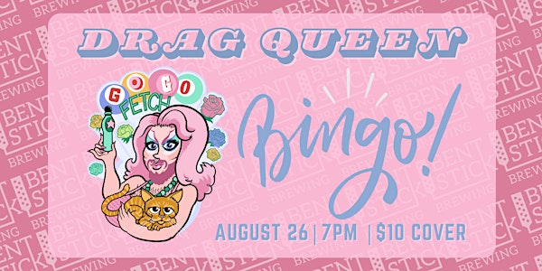 Bentstick Drag Bingo with Gogo Fetch! | Bent Stick Brewing Co.