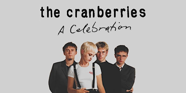 The Cranberries- A Celebration | Ironworks Studios