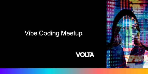 Vibe Coding Meetup | Volta