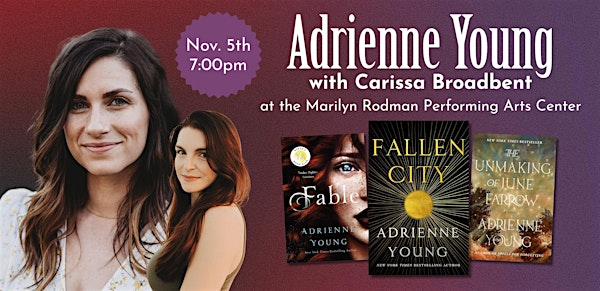 OFFSITE: Adrienne Young with Carissa Broadbent | Marilyn Rodman Performing Arts Center