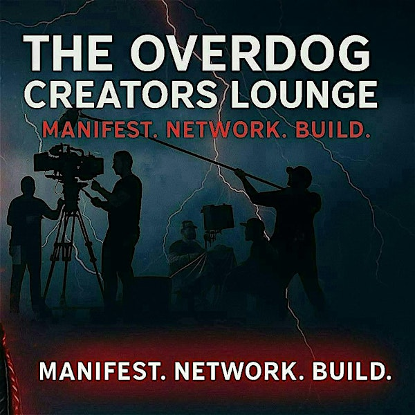 OverDog Ent. Presents: The Creators Lounge (Manifest. Network. Build) | 717 W Olympic Blvd
