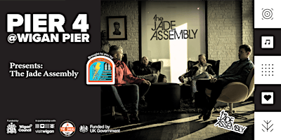 Pier 4 at Wigan Pier Presents: The Jade Assembly | Wigan Pier