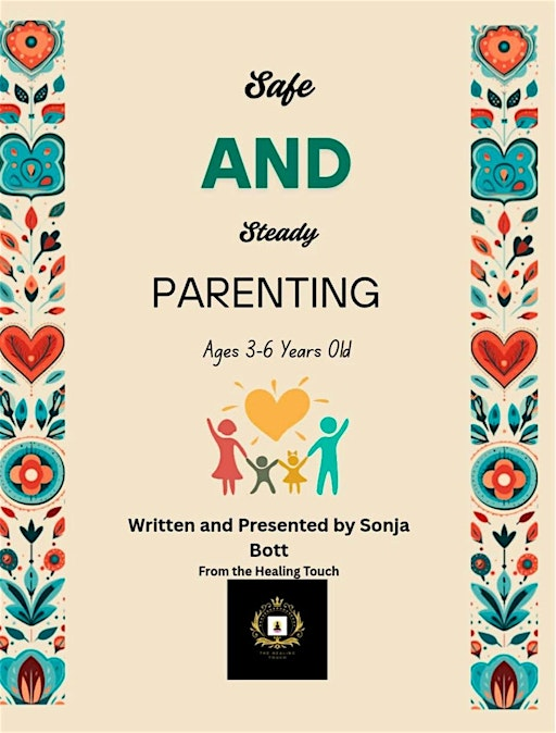 Safe and Steady Parenting (ages 3-6 year olds) | 4707 51 Ave