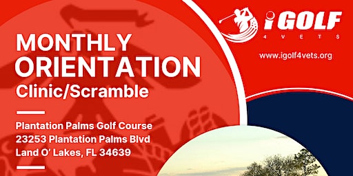 iGolf4VETS 1st Thursday Monthly Clinic/Scramble | Plantation Palms Golf Club, Plantation Palms Boulevard, Land O' Lakes, FL, USA