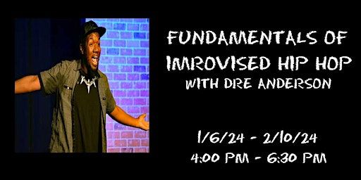 Fundamentals of Improvised Hip Hop WINTER '24 | Unexpected Productions Improv School