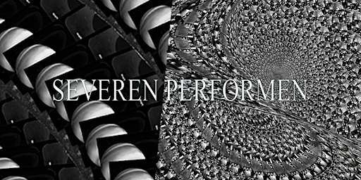SEVEREN PERFORMEN SERIES III | Die Wiesenburg Berlin Gesundbrunnen