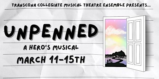 Transcona Collegiate Presents... Unpenned: A Hero's Musical | 1105 Winona St