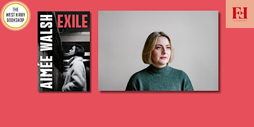 An evening with Aimée Walsh with Feminist Fiction Liverpool | The West Kirby Bookshop