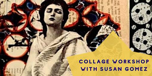 Collage Workshop w/ Artist Susan Gomez | 1754 N Kimball Ave