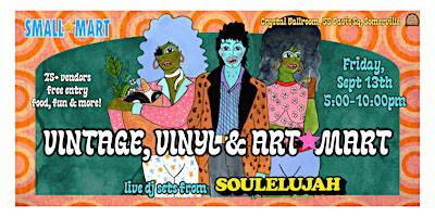 Small Mart's Vintage, Vinyl & Art Mart at Crystal Ballroom | Crystal Ballroom
