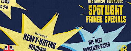 The Saturday Spotlight Fringe Specials • Stand-Up Comedy • BCN Fringe • EN | The Comedy Clubhouse
