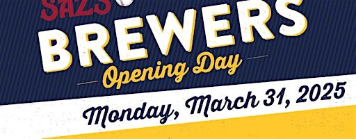 Saz's Brewers Opening Day Party | Saz's State House Restaurant