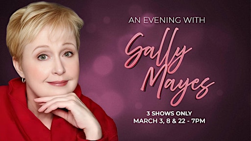 AN EVENING WITH SALLY MAYES | Act2PV