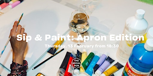 Sip & Paint: Apron Edition | The Social Hub Groningen
