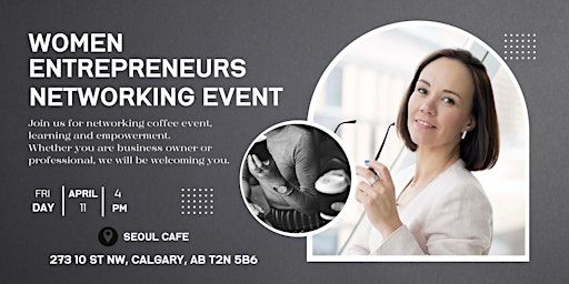 Women Entrepreneurs Networking Event | Seoul Cafe