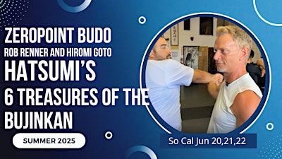 Bujinkan Zeropoint Training Summer 2025 with Rob Renner and Hiromi Goto | Bujinkan Ohoko Dojo