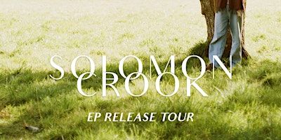 Solomon Crook - Beneath the Morning Tree Tour, Wellington | Vogelmorn Precinct