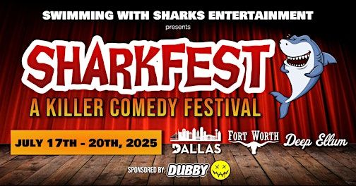 SHARKFEST | A KILLER COMEDY FESTIVAL | FRIDAY, JULY 18TH | 10PM | Shark's Comedy Club
