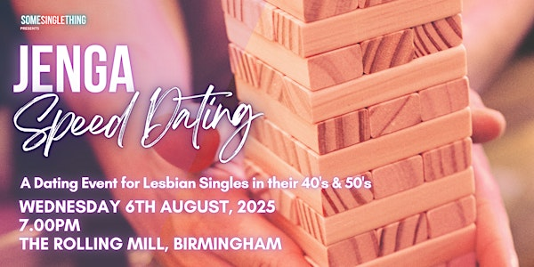 Jenga Speed Dating for Lesbian Singles | Birmingham | Age 40's & 50's | The Rolling Mill