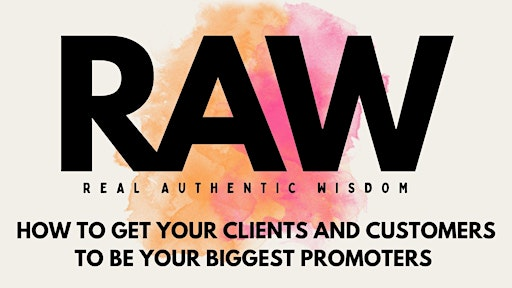 How to Get your Clients and Customers to be Your Biggest Promoters | Good Things