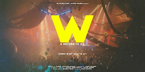 W : A RETURN TO OZ (Premiere) & QnA w/ Director | Plymouth Arts Cinema