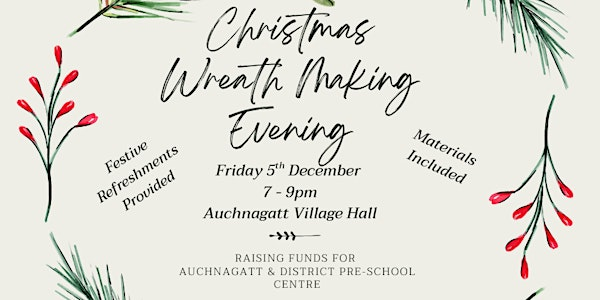 Christmas Wreath Making Evening | Auchnagatt Village Hall