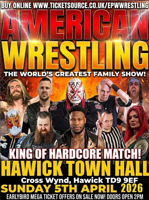 AMERICAN WRESTLING EPW HAWICK | Hawick Town Hall