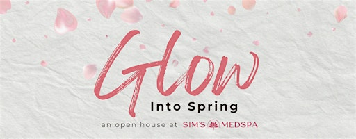 Glow Into Spring at Sim's MedSpa | Sim's MedSpa