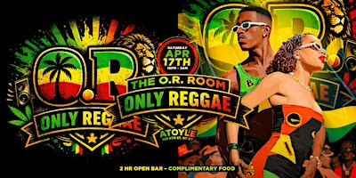 4/17: The O.R. Room – Only Reggae Party in Brooklyn | Open Bar & Free Food | Atolye